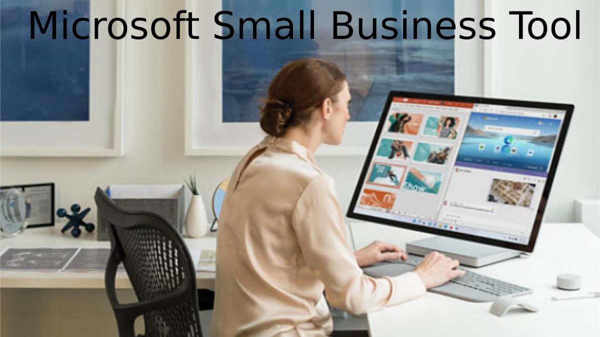 Microsoft Small Business Tool – Explaining, Office Tools, And More