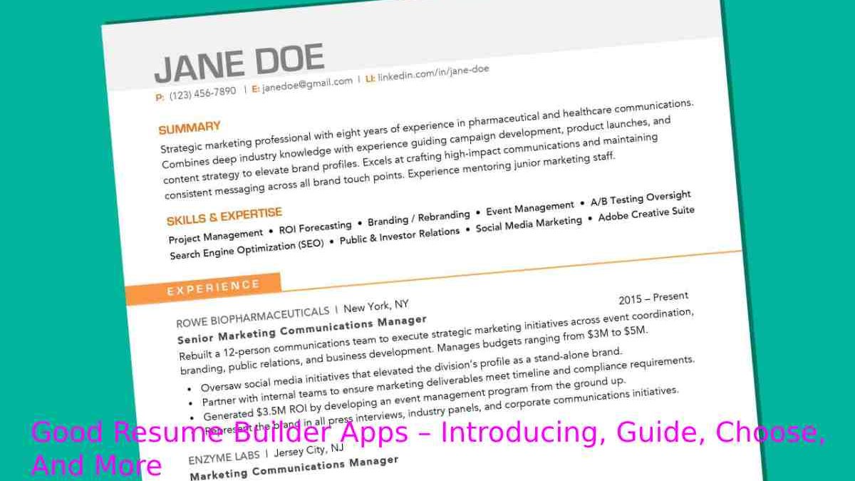 Good Resume Builder Apps – Introducing, Guide, Choose, And More