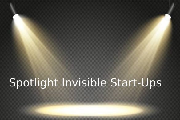 Spotlight Invisible Start-ups
