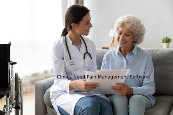 Clinics Need Pain Management Software