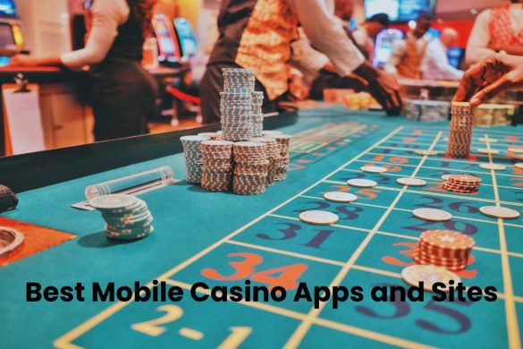 Best Mobile Casino Apps and Sites