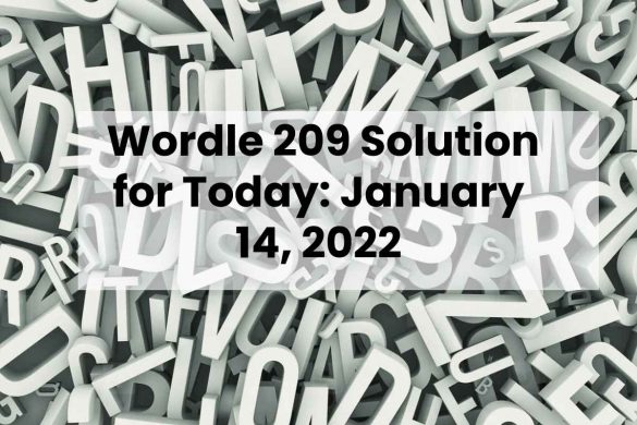 Wordle 209 Solution for Today: January 14, 2022