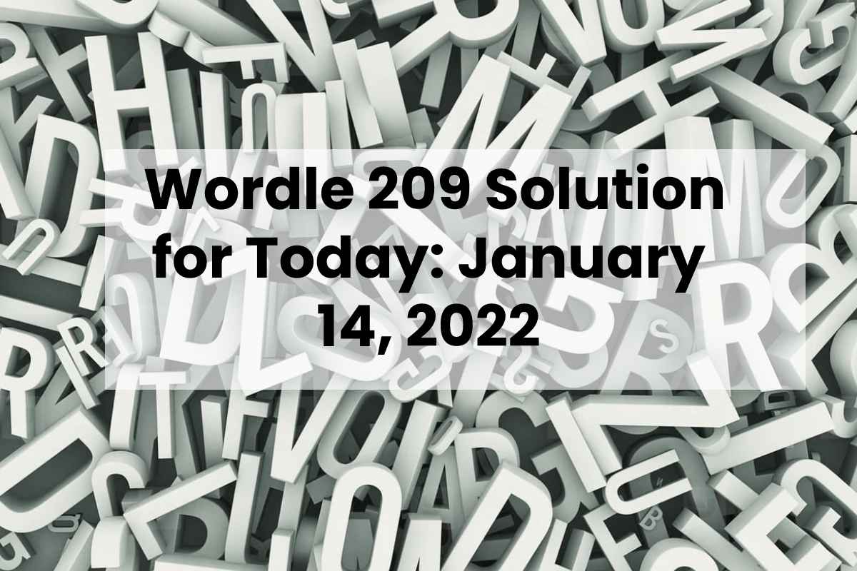 Wordle 209 Solution for Today January 14, 2022 Wikitech blog