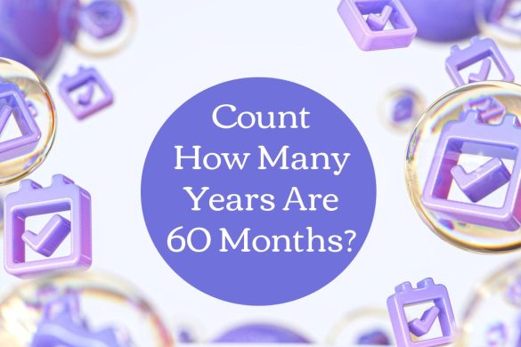 Count how many years are 60 months?