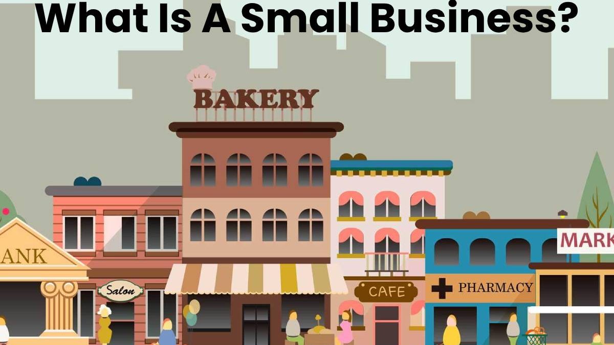 What Is A Small Business?