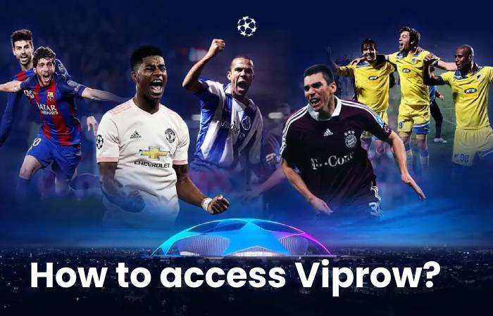 How to access Viprow?