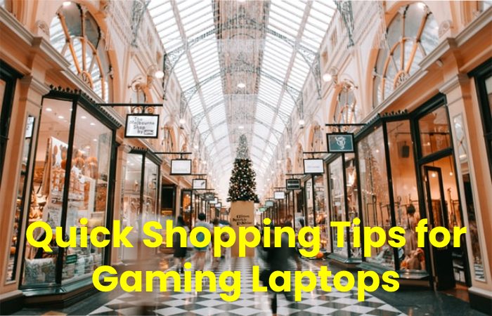 Quick Shopping Tips for Gaming Laptops