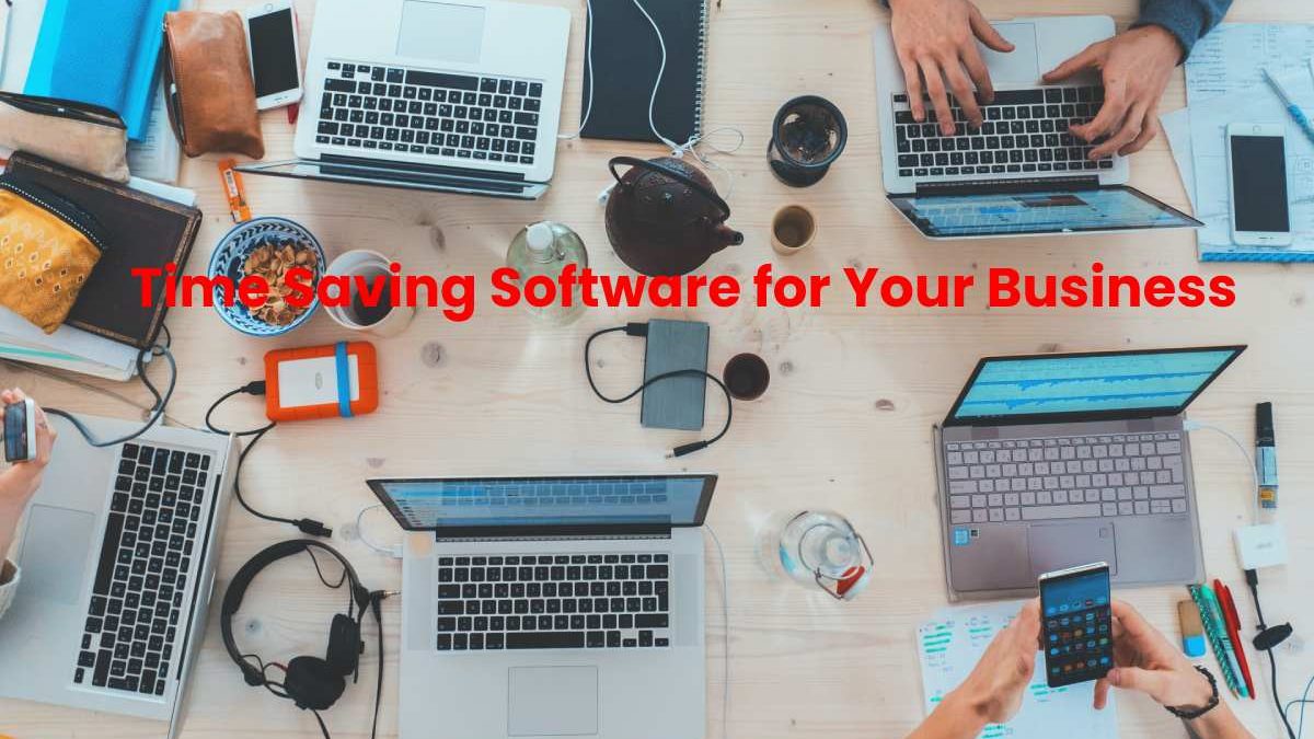 Time Saving Software for Your Business