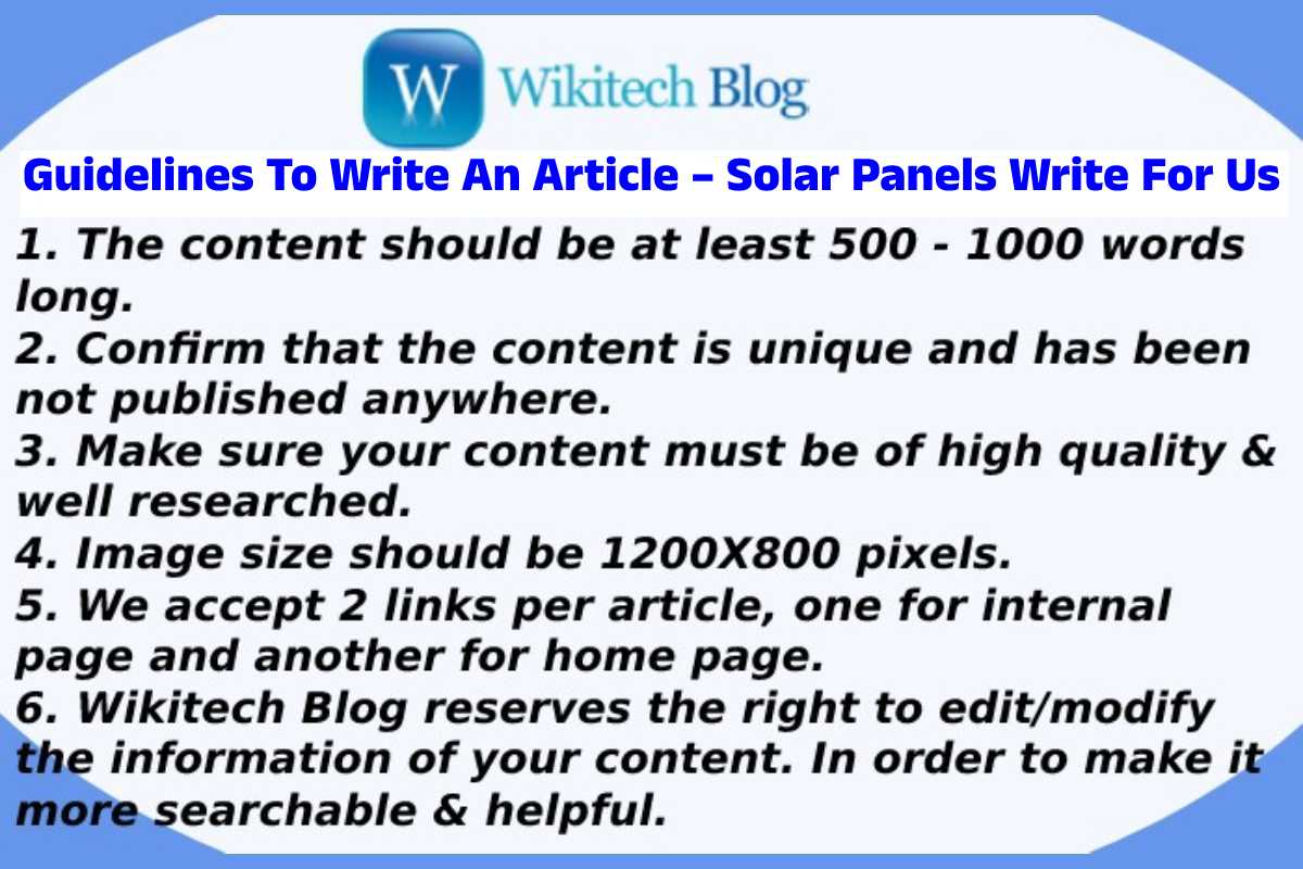 Guidelines To Write An Article – Solar Panels Write For Us