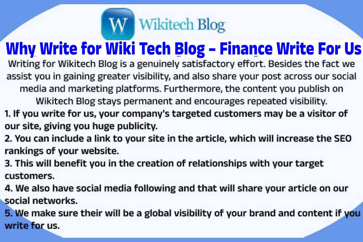 Why Write for Wiki Tech Blog – Finance Write For Us