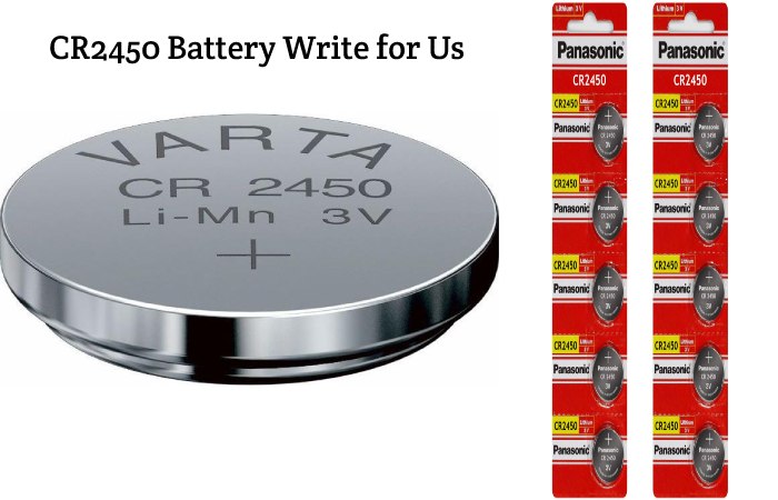 CR2450 Battery Write for Us, Guest Posting, Contribute, and Submit Post