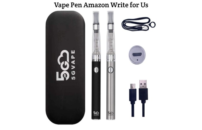 Vape Pen Amazon Write for Us, Guest Posting, Contribute, and Submit Post (1)