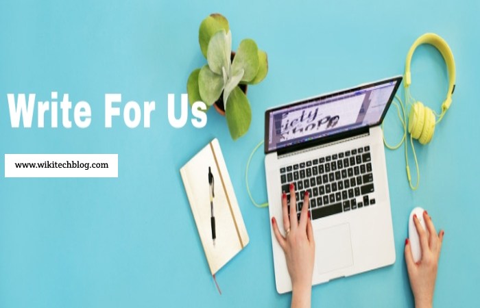 Why Write for Wikitech Blog – Audio Accessories Write for Us
