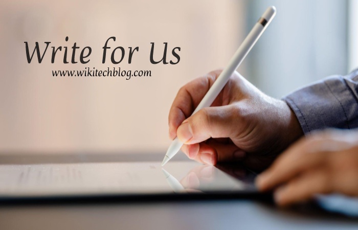 Why Write for Wikitech Blog – Global Tech Write for Us