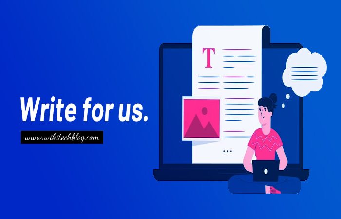 Why Write for Wikitech Blog – VPN Write for Us