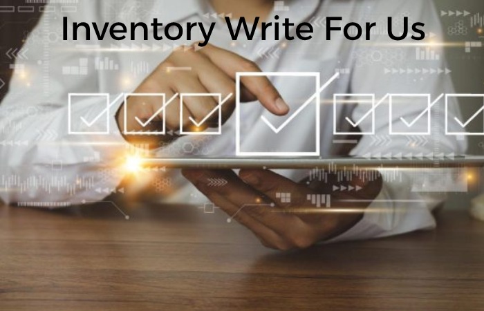 Inventory Write For Us